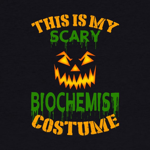 This Is My Scary Biochemist Costume by jeaniecheryll